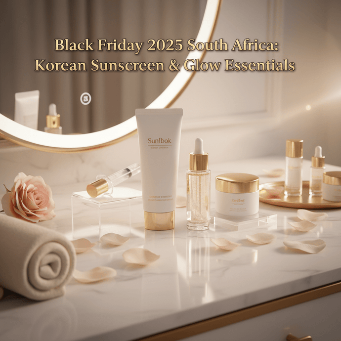 Black Friday 2025 South Africa: Korean Sunscreen & Glow Essentials
